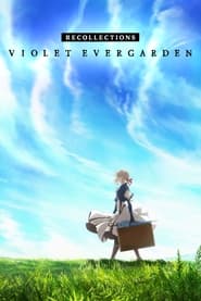 Violet Evergarden: Recollections (2021)